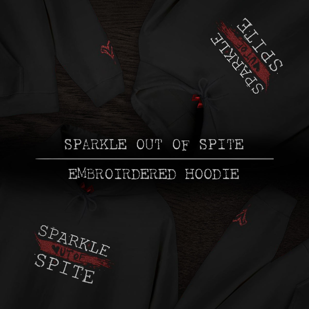 Sparkle out of Spite ✦ Embroidered Hoodie